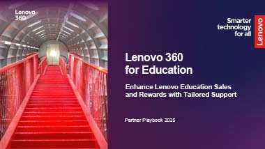 Lenovo 360 For Education Enhances Education Sales And Rewards 