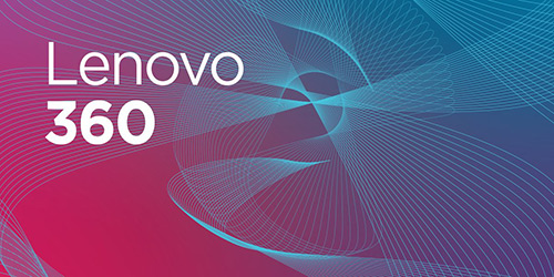 Watch The Lenovo 360 Launch On-Demand