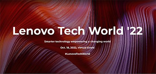 Lenovo Tech World'22 Virtual Event